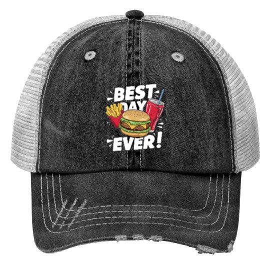 Best Day Ever Fast Food Enthusiast Treat Trucker Hats