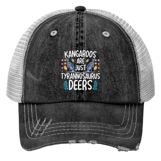 Kangaroos Are Just Tyrannosaurus Deers Funny Kanga Trucker Hats