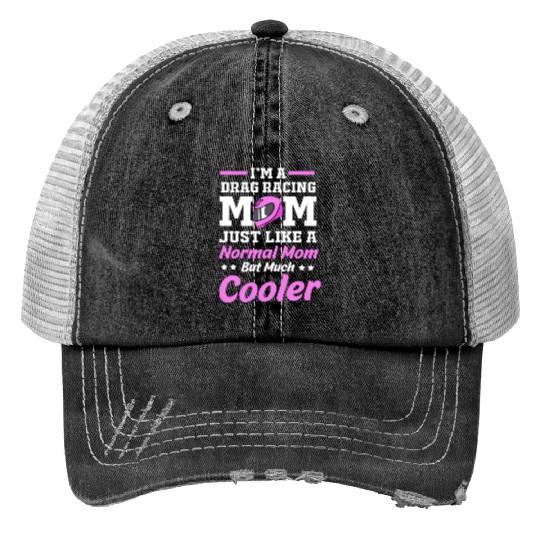 Drag Race Mothers Day Racing Mom Drag Racing Mom Trucker Hats