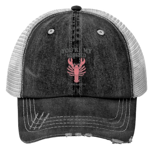 Friends You re My Lobster Rachel Ross Trucker Hats