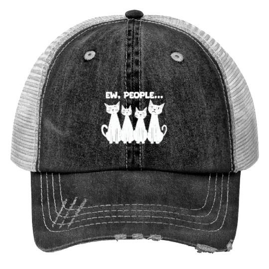 Ew, People (White Cats) Trucker Hats