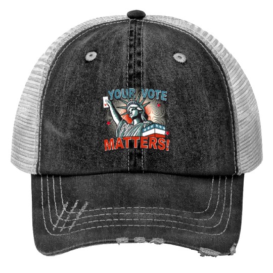 Statue of Liberty & voting card -Your Vote Matters Trucker Hats