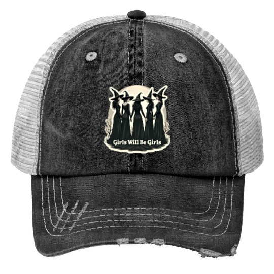 Girls Will Be Girls Trucker Hats