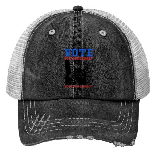 Vote for Democracy, Vote For Liberty - Election Trucker Hats