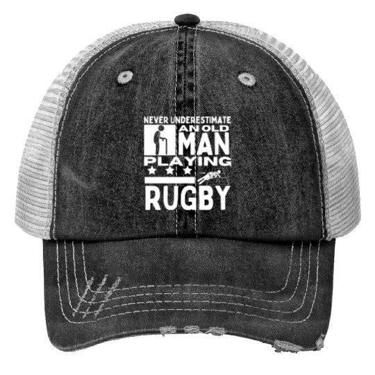 Rugby Never Underestimate An Old Man Playing Rugby Trucker Hats