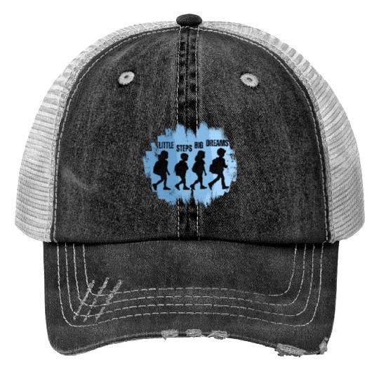 Little Steps Big Dreams Inspirational Design Trucker Hats