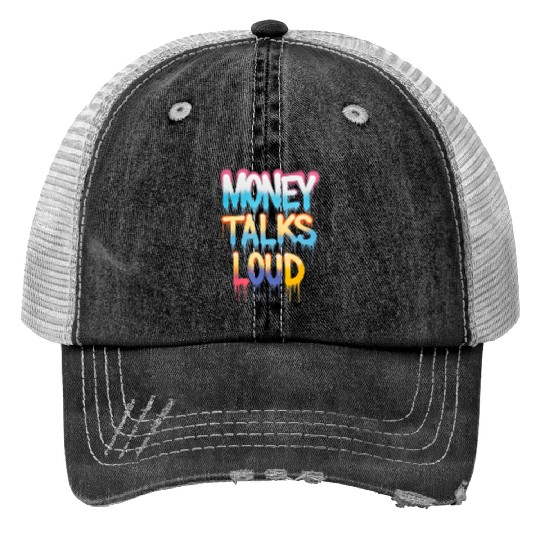 Money Talks Art Trucker Hats