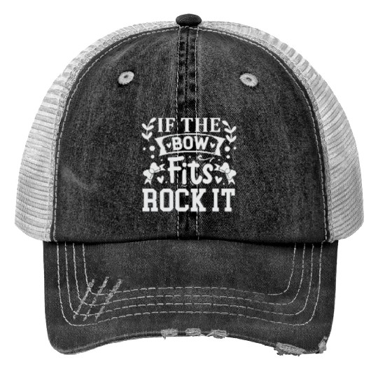 If The Bow Fits Rock It Chef Cooking Trucker Hats