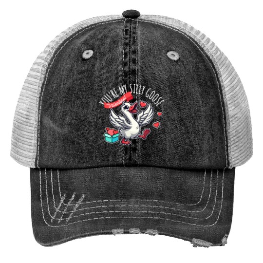 You’re My Silly Goose – Funny Valentine Design Trucker Hats