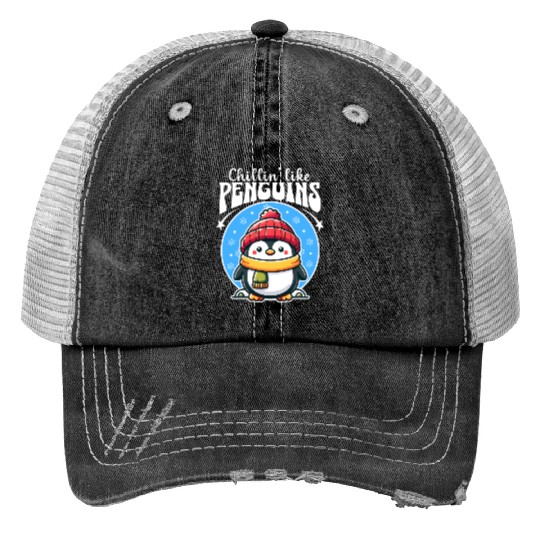 Chillin' Like Penguins Trucker Hats