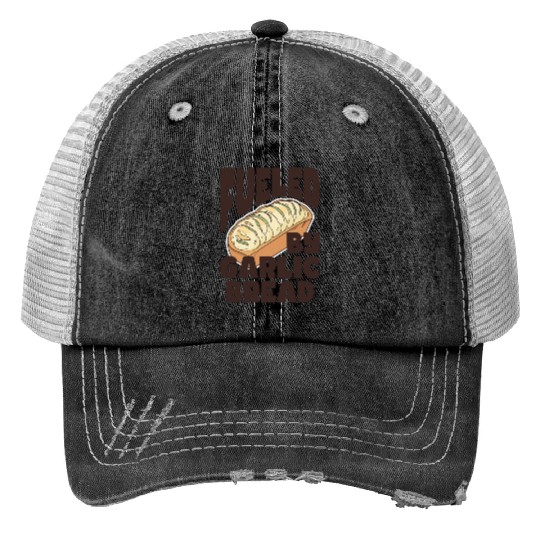 Fueled by Garlic Bread – Endless Power Trucker Hats