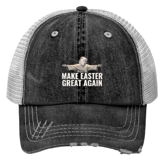 Make Easter Great Again Funny Trump Jesus Trucker Hats