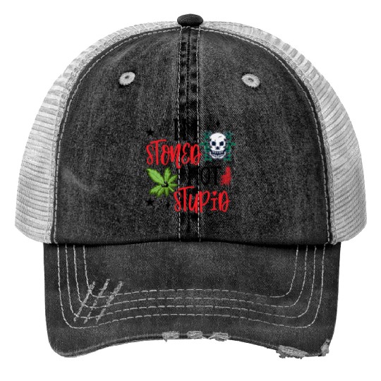 I'M STONED NOT STUPID Trucker Hats
