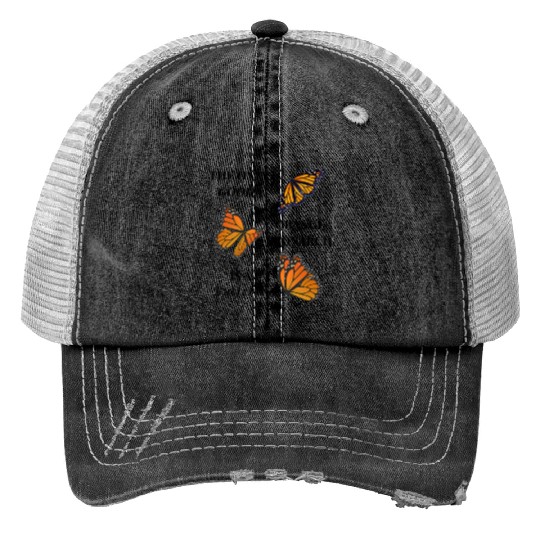 the only good orange monarch is a butterfly Trucker Hats