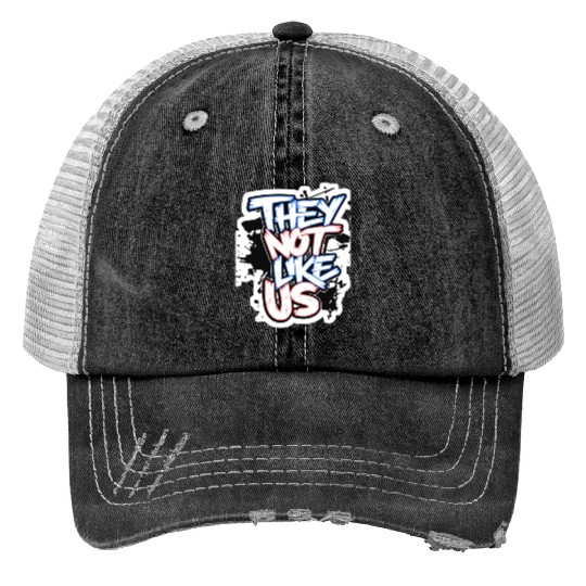 They Not Like Us Trucker Hats