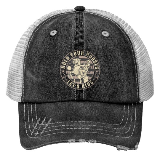 Hold Your Horses, Let's Ride – Retro Cowboy Trucker Hats