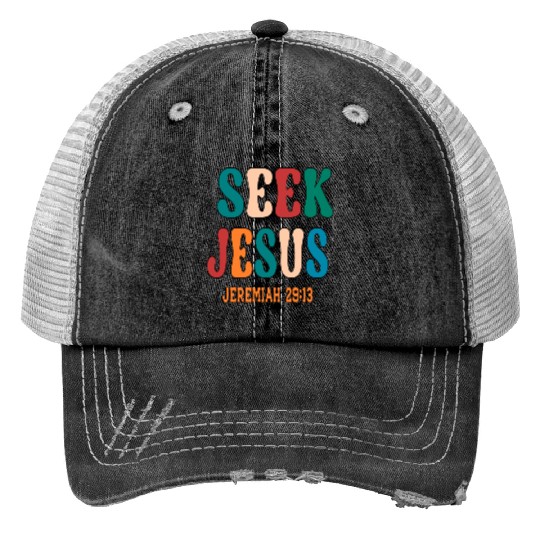 SEEK JESUS, BIBLE VERSE Trucker Hats