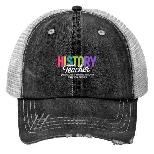 History Teacher Bold Colorful Typography Trucker Hats