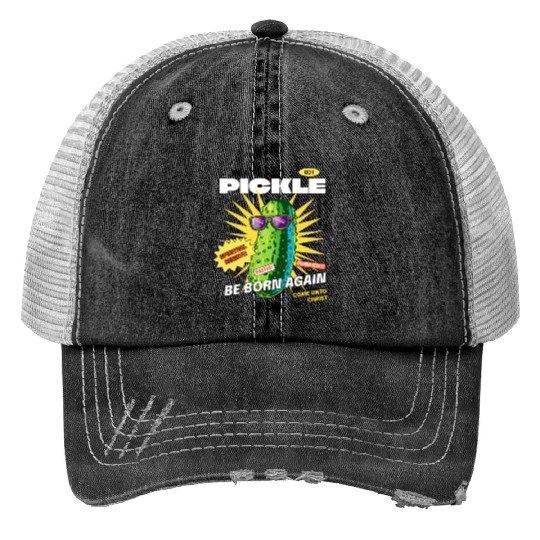 Be a Pickle Trucker Hats