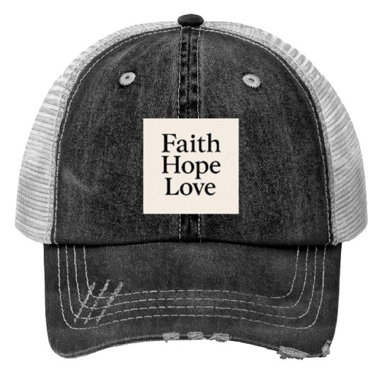 Inspirational Faith Hope Love Typography Trucker Hats
