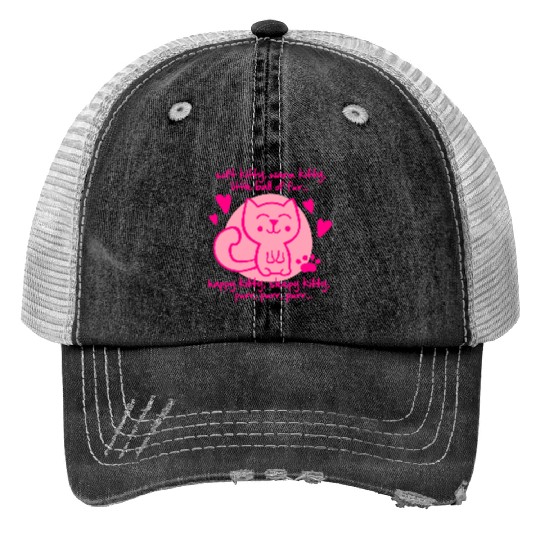 soft kitty, warm kitty, little ball of fur... Trucker Hats