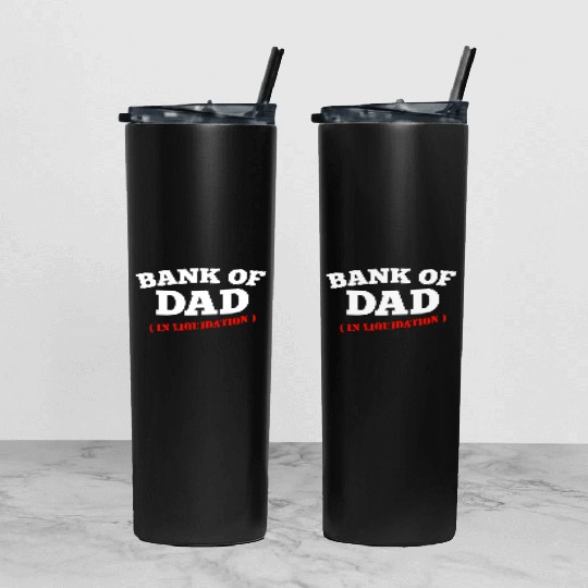 BANK OF DAD Tumbler With Lid And Straw