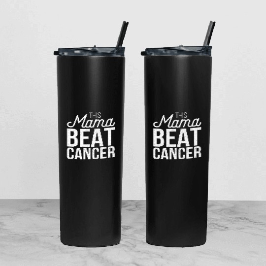 Mama Beat Cancer Tumbler With Lid And Straw