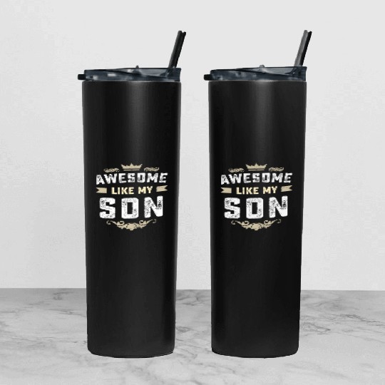 AWESOME LIKE MY SON Funny Father's Day Gifts Tumbler With Lid And Straw