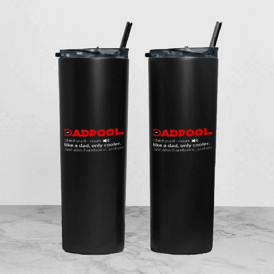 Deadpool dadpool definition meaning like a dad onl Tumbler With Lid And Straw
