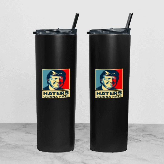 Funny Haters Gonna Hate President Donald Trump Tumbler With Lid And Straw