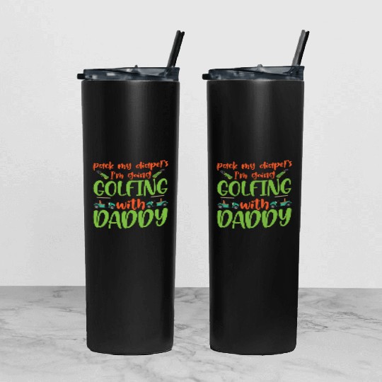 Pack My Diapers Golfing With Daddy Baby Onesie Tumbler With Lid And Straw