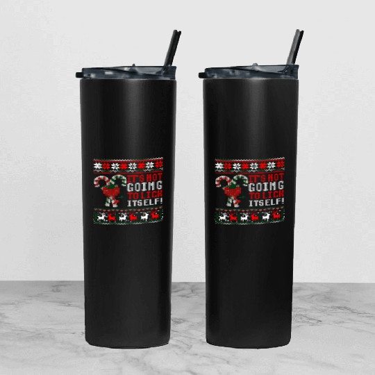 Its Not Going To Lick Itself Candy Cane Ugly Sweat Tumbler With Lid And Straw