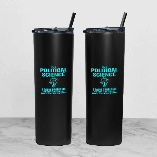 Political Science Tumbler With Lid And Straw - I Solve Problems Gift