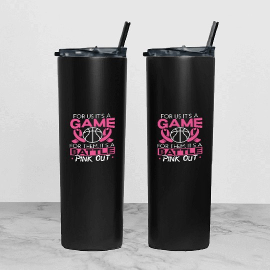 For Us It's A Game For Them It's A Battle Pink Out Tumbler With Lid And Straw