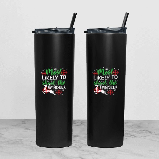 Christmas Most Likely To Shoot Reindeer Xmas Gift Tumbler With Lid And Straw