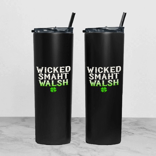 Wicked Smaht Walsh Clan Boston Irish Slang Tumbler With Lid And Straw