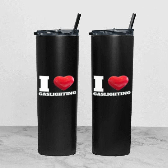 Ilove gaslighting Tumbler With Lid And Straw