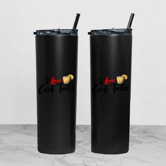I Love Cock Tails Funny Sassy Cocktails Drinking Tumbler With Lid And Straw