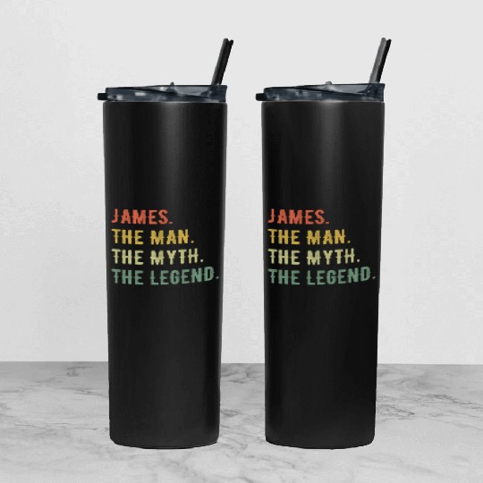 James First Name The Man The Myth The Legend Tumbler With Lid And Straw