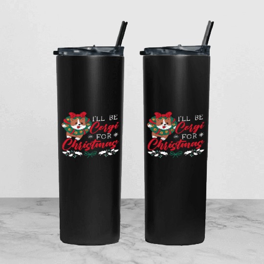 I'll Corgi For Christmas Day Dog Lover Corgi Dog Tumbler With Lid And Straw