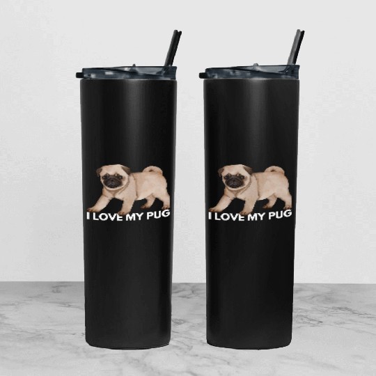 I Love My Pug - Cute Kawaii Funny Dog Tumbler With Lid And Straw