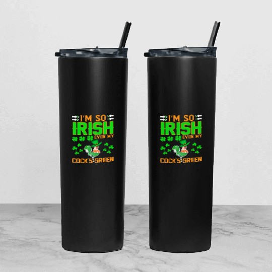 I´m So Irish Even My Cock´s Green Tumbler With Lid And Straw