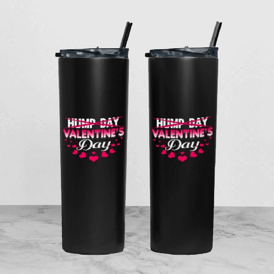 funny valentines day hump day Tumbler With Lid And Straw