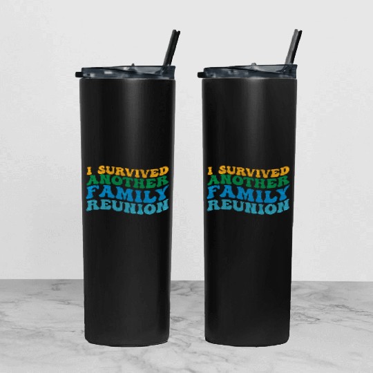 I survived Another Family Reunion Family Gathering Tumbler With Lid And Straw