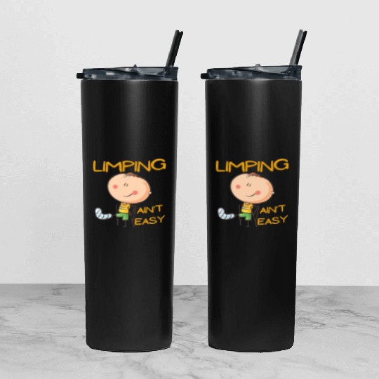 Limping Ain't Easy Physical Therapy Tumbler With Lid And Straw