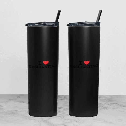 I LOVE (HEART) GASLIGHTING Tumbler With Lid And Straw