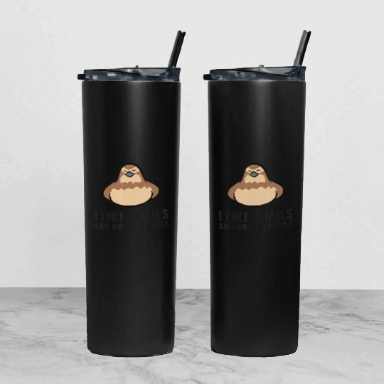 I Like Quails And Maybe Like 3 People Quail Birds Tumbler With Lid And Straw