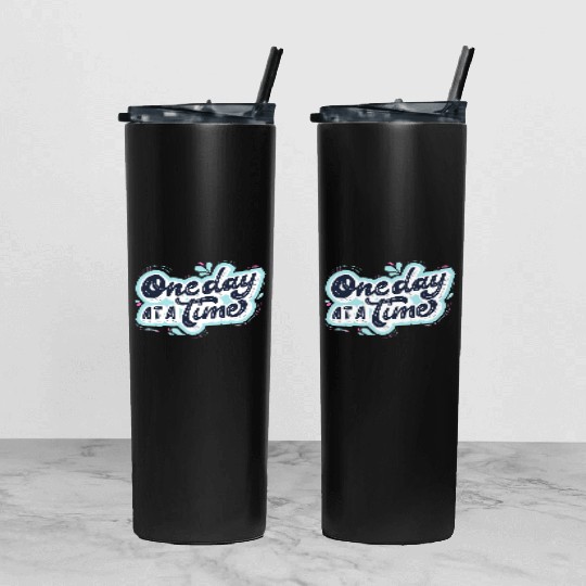 One day at a time Tumbler With Lid And Straw