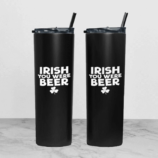Irish You Were Beer St. Patrick's Day Irish Beerst Tumbler With Lid And Straw