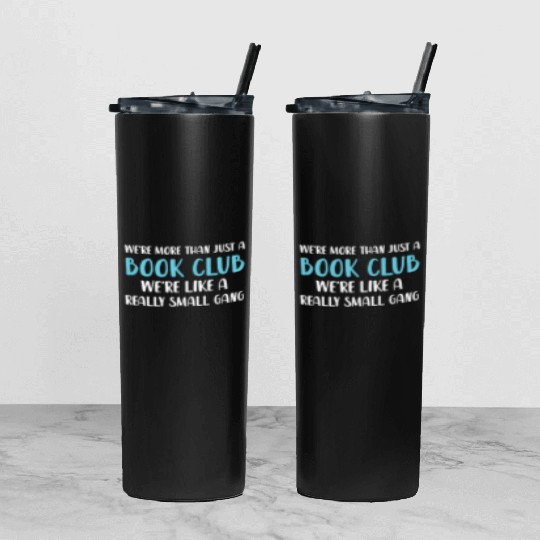 Book Club We'Re More Than Just Book Club Tumbler With Lid And Straw